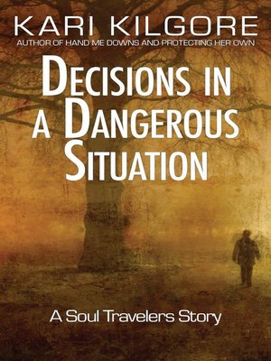 cover image of Decisions in a Dangerous Situation